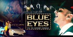 Blue Eyes Full Video Song Yo Yo Honey Singh Blockbuster Song 2013