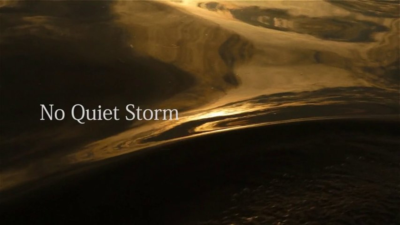 No Quiet Storm