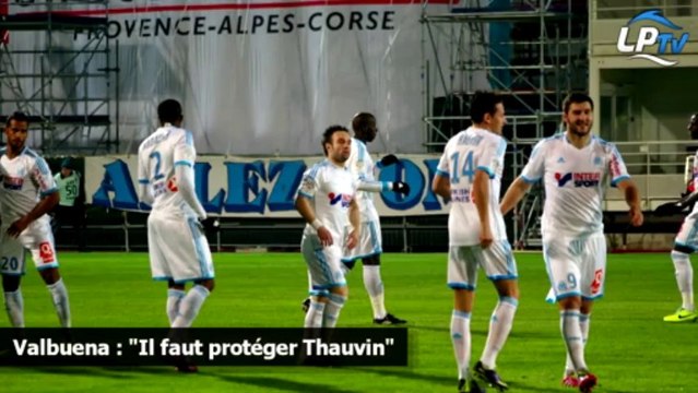 Valbuena : Il faut protéger Thauvin