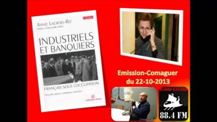 GRANDS INDUSTRIELS et BANQUIERS COLLABO des NAZIS_Annie Lacroix-Riz et Bernard Comaguer sur Radio Galère le 22/10/2013