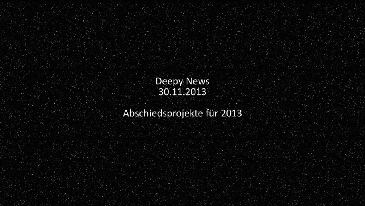Deepy News - 30.11.2013 - Abschiedsprojekte für 2013