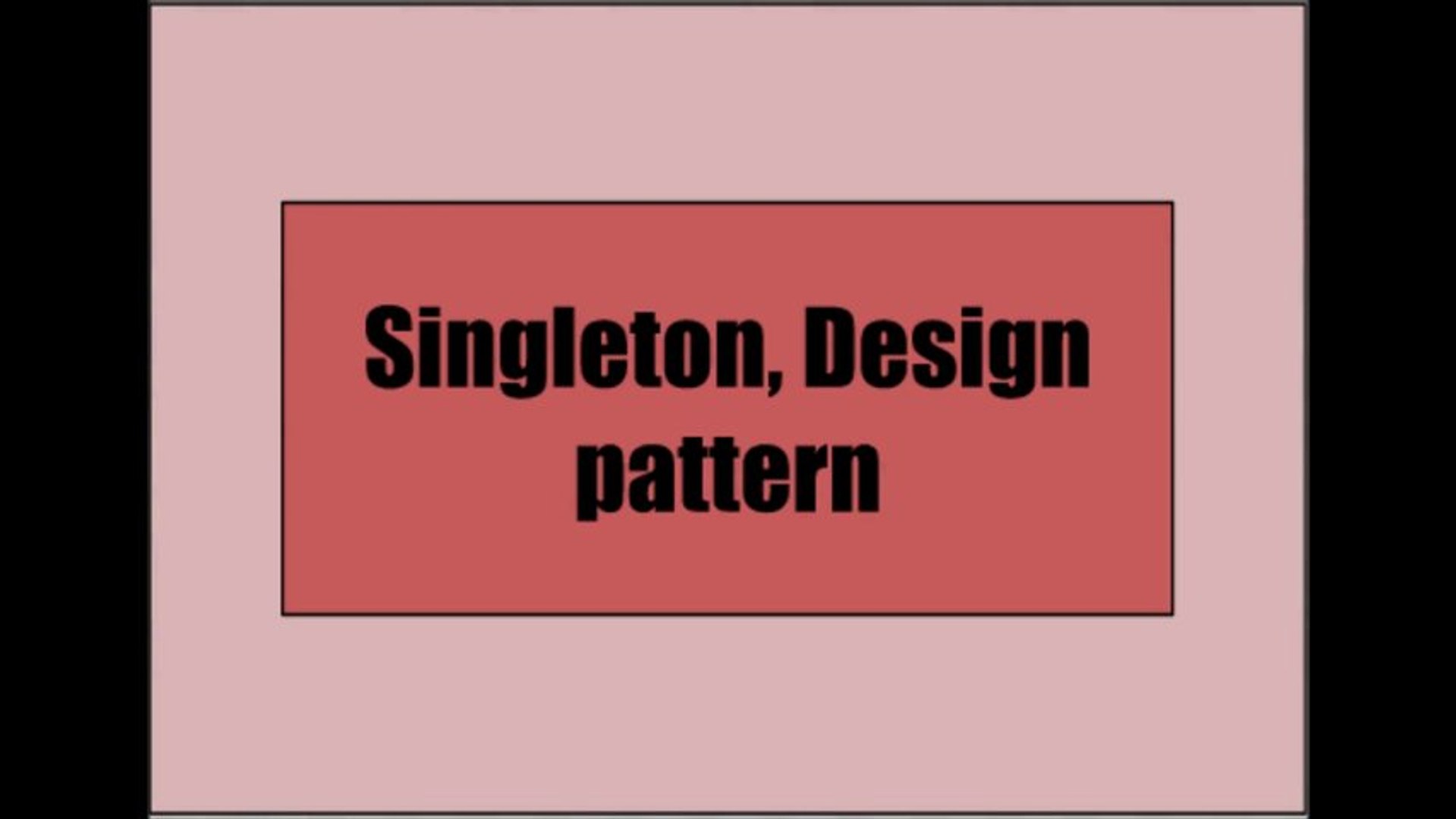 Singleton, Design pattern