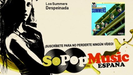 Los Summers - Despeinada