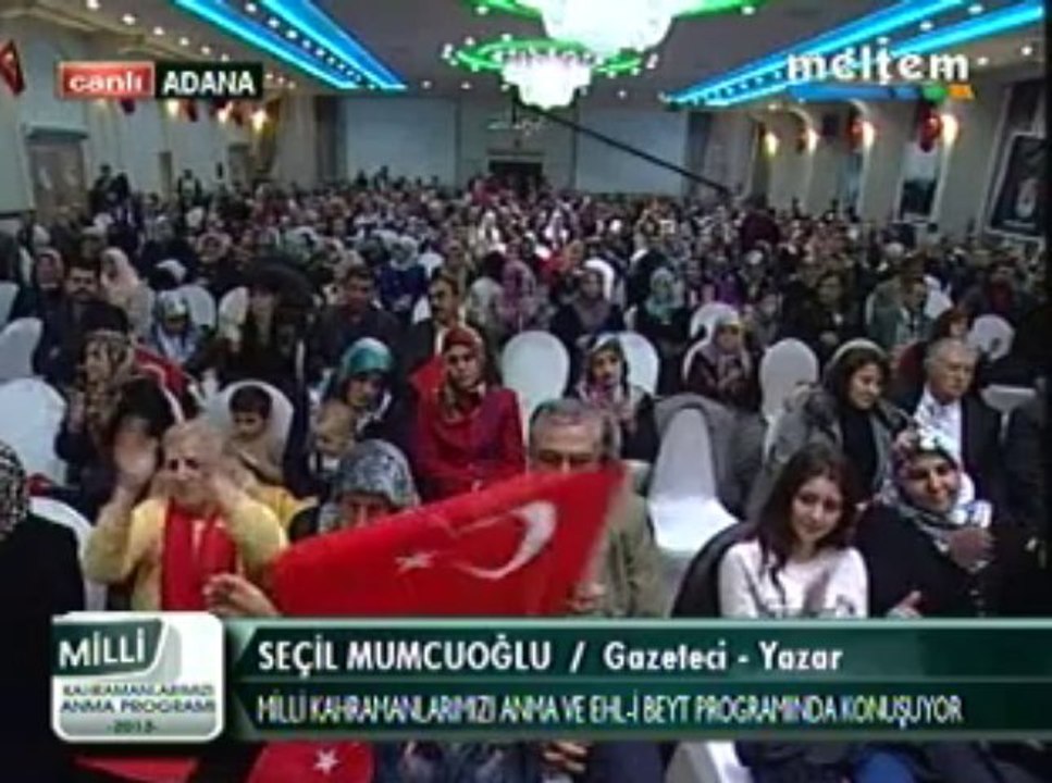 Milli Kahramanlarımızı Anma Ve EhL-i BEYT Programı Seçil Mumcuoğlu Gazeteci Yazar 01,12,2013