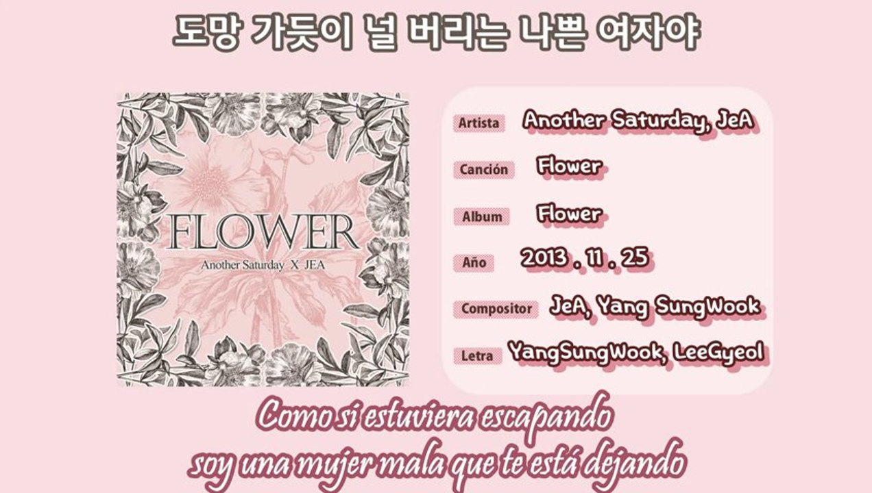 [ESPAÑOL] Another Saturday & JeA (Brown Eyed Girls) - Flower (2013.11.25)