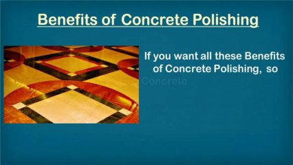 Benefits of Concrete Polishing