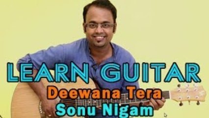 Deewana Tera -  Guitar Lesson - Sonu Nigam