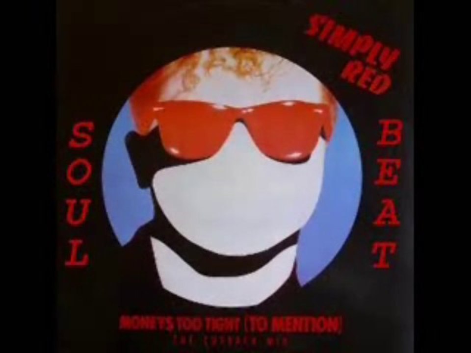 Simply Red ~ Money's Too Tight (Too Mention) ''The Cutback Mix''