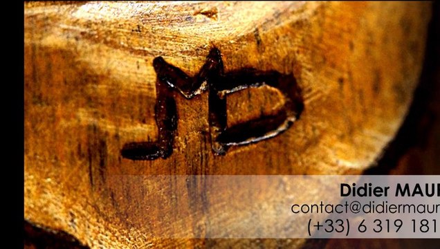 Artisanat & Métiers d'Art _ Didier MAURIO _ didiermaurio.fr _ Sculptures sur bois, décoration [ ORMES, 2013 ]