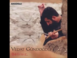 Vedat Gündoğdu - Güzel Dost -Belirsiz