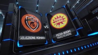 Serie A - 7^ - Selezione Romana Vs Pizza Boom - Fanner Eight