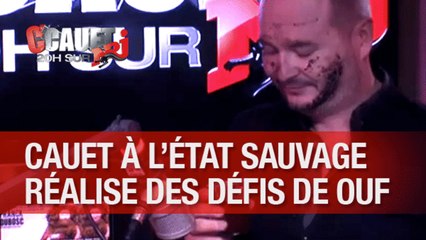 Cauet se met à l'état sauvage et fait des défis de OUF