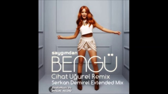 BENGÜ Saygımdan (Cihat Uğurel Remix) Serkan Demirel Extended Mix