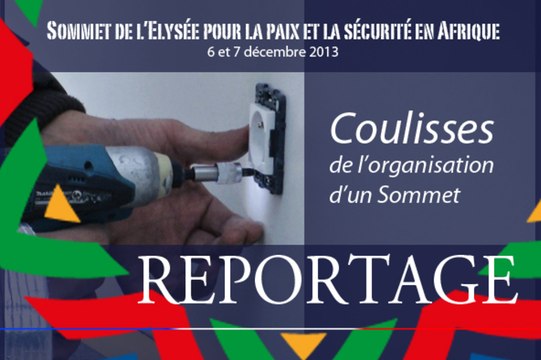 [EXCLUSIF] Au cœur des préparatifs du #SommetElysee