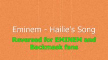 Eminem - Hailie's Song - Reversed