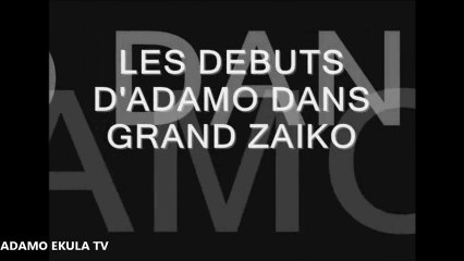 EDITH: SHIMITA LUKOMBO (LES DEBUTS D'ADAMO DANS GRAND ZAIKO)