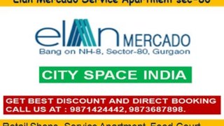 Elan Mercado Service Apartment!!9871424442!!Sector 80 Gurgaon