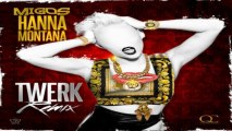 [ DOWNLOAD MP3 ] Migos - Hannah Montana (Twerk Remix) [Explicit] [ iTunesRip ]