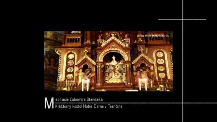 † Meditácie Ľubomíra Stančeka | Lk 10,21-24 | Kláštorný kostol Notre Dame v Trenčíne