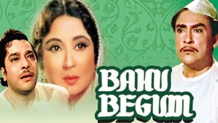 Bahu Begum | Full Movie | Pradeep Kumar, Meena Kumari, Ashok Kumar