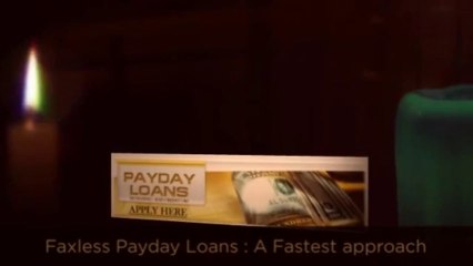 Faxless Payday Loan: A fastest and Quickest Approach