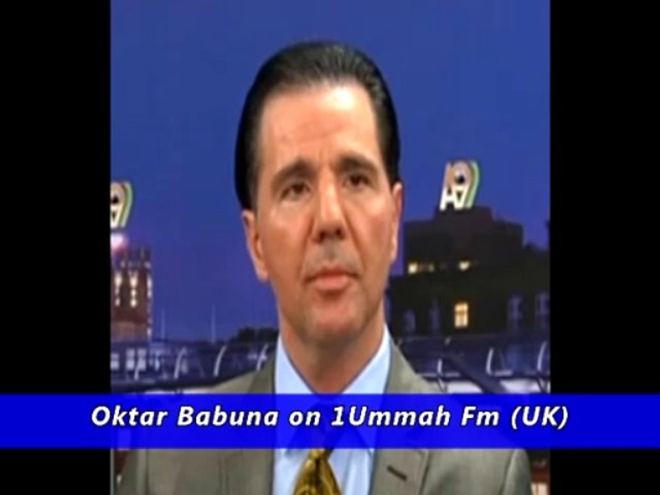 Oktar Babuna on 1 Ummah Fm UK (18.07.2013)