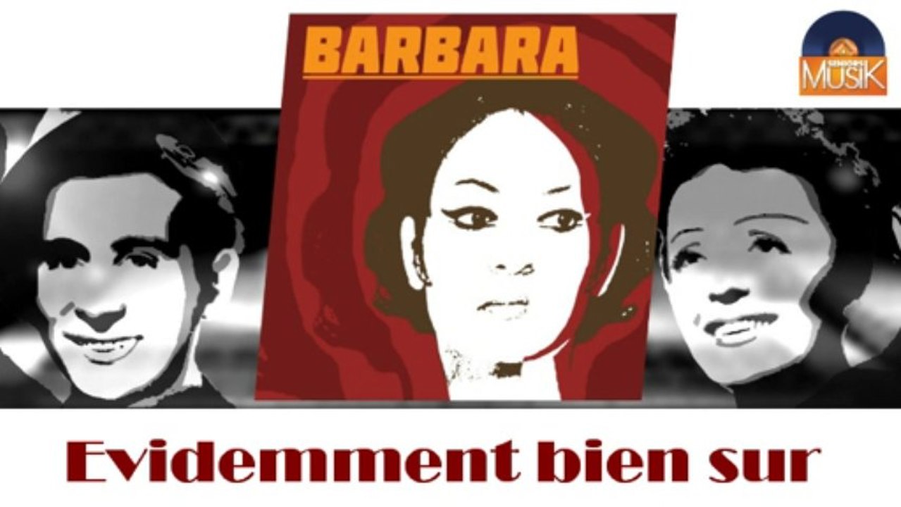 Barbara - Evidemment bien sur (HD) Officiel Seniors Musik