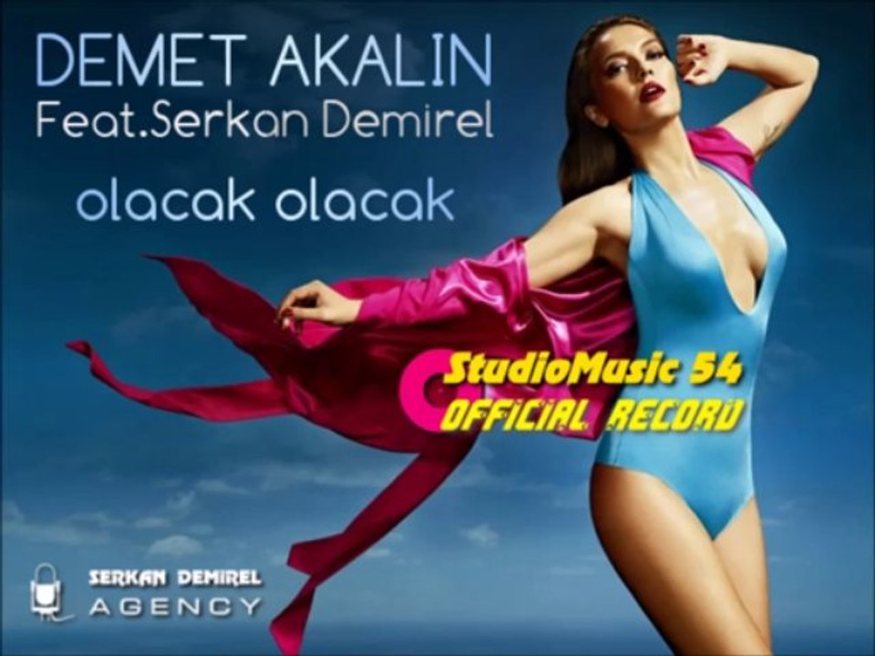 Demet Akalın - Olacak Olacak feat.Serkan Demirel (2013)