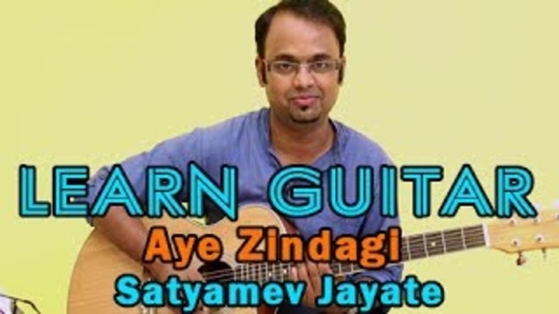 Aye Zindagi Tu Hi Bata Guitar Lesson Satyamev Jayate mir Khan Ram Sampath Video Dailymotion
