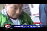 Ayacucho: alumna acusa a su profesor de haberla violado