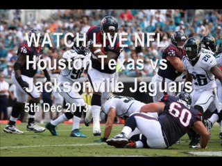 Live NFL Texans vs Jaguars 5 Dec 2013