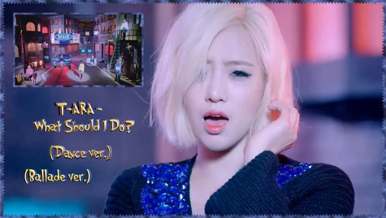 T-ara - Do You Know Me /What Should I Do? (Ballade &Dance ver.) k-pop [german sub]