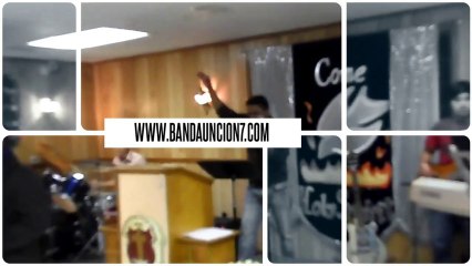 "BANDA UNCION 7" HERMOSO ERES MI SEÑOR