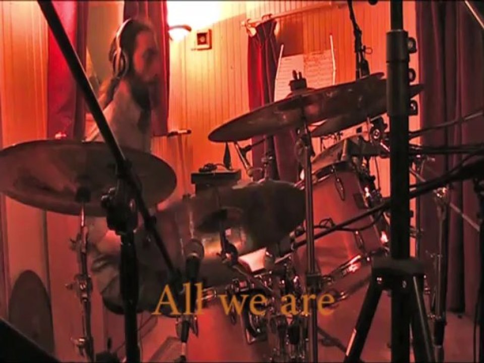 All we are : Recording drums