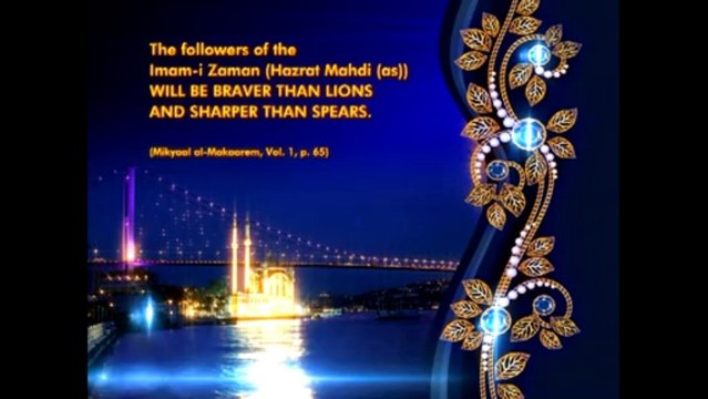 The Superior Characteristics of the Followers of Hazrat Mahdi (as) - 4 -