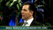 Oktar Babuna on 1 Ummah Fm UK (01.08.2013)