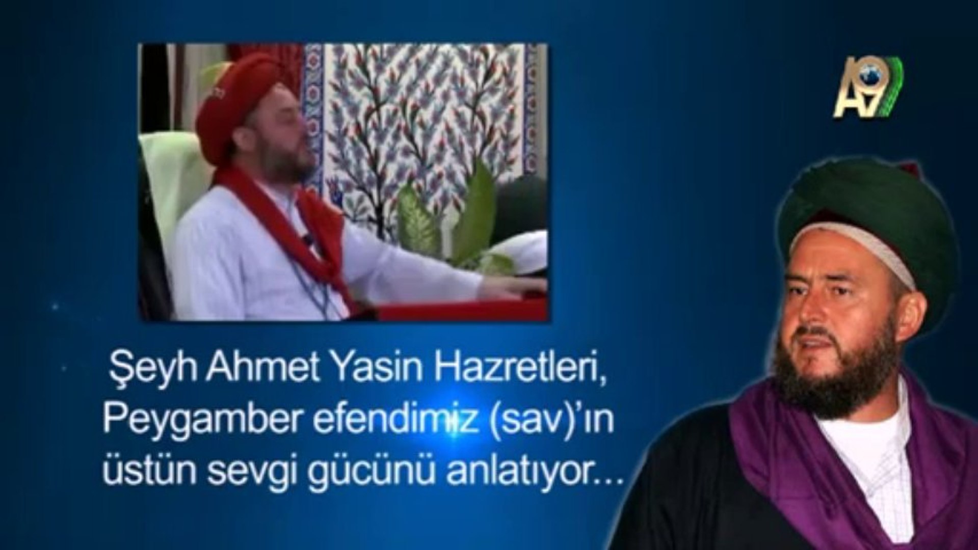 Şeyh Ahmet Yasin Hazretleri, Peygamber Efendimiz (sav)'in üstün sevgi  gücünü anlatıyor - Dailymotion Video