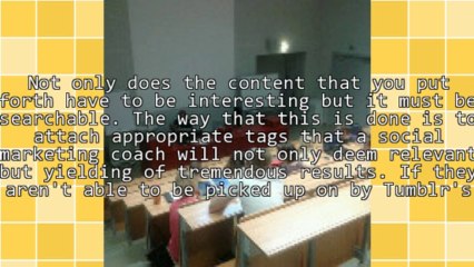 The Usage Of Tumblr & Work Of A Social Marketing Coach