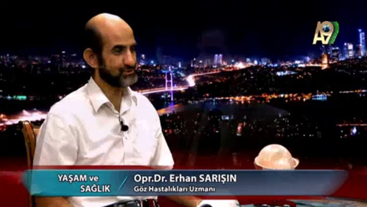 Yaşam ve Sağlık - 3. Bölüm - Opr. Dr. Erhan Sarışın, Göz Hastalıkları Uzmanı