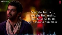 Sunn Raha Hai Na Tu Aashiqui 2 Full Song With Lyrics _ Aditya Roy Kapur, Shraddha Kapoor