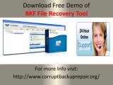 Restore Windows XP BKF Corrupt file