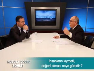 İnsanların kıymetli, değerli olamsı neye göredir ?