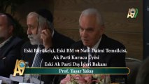 Prof. Yaşar Yakış, Eski Büyükelçi, Eski BM ve Nato Daimi Temsilcisi, AK Parti Kurucu Üyesi Eski Ak Parti Dış İşleri Bakanı