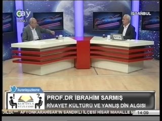 Rivayetlerde Kur'an'a aykırı kader algısı... [Prof. Dr. İbrahim Sarmış]