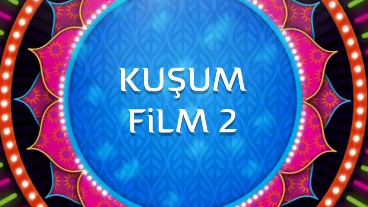 KUŞUM FİLM 2