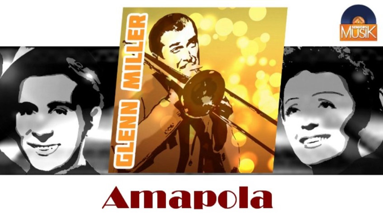 Glenn Miller - Amapola (HD) Officiel Seniors Musik