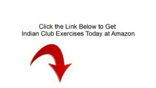 Indian Club Exercises by Sim Kehoe