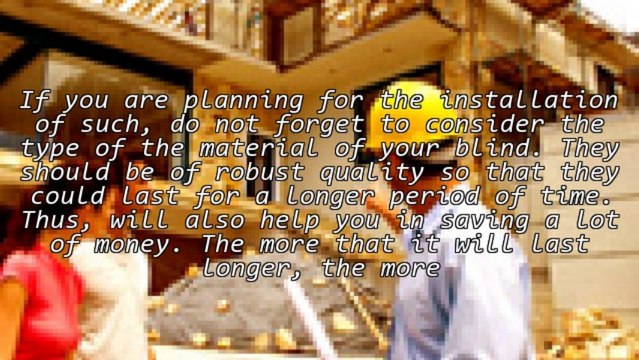 The Blinds And The Advantages It Brings To Households