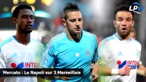 Mercato : Le Napoli sur 3 Marseillais