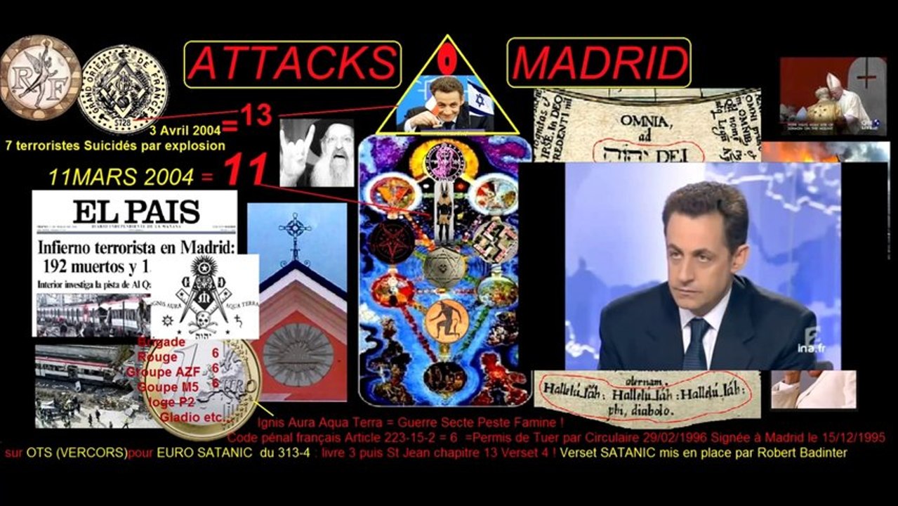 Franc maçon & CRIF terroristes pédocriminèls ! Infierno terrorista Madrid